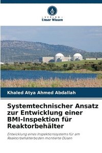 bokomslag Systemtechnischer Ansatz zur Entwicklung einer BMI-Inspektion für Reaktorbehälter