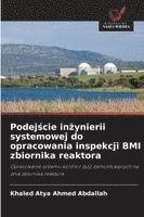 bokomslag Podej?cie in?ynierii systemowej do opracowania inspekcji BMI zbiornika reaktora