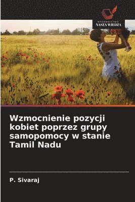 bokomslag Wzmocnienie pozycji kobiet poprzez grupy samopomocy w stanie Tamil Nadu