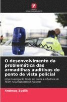 bokomslag O desenvolvimento da problemática das armadilhas auditivas do ponto de vista policial