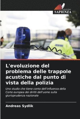 bokomslag L'evoluzione del problema delle trappole acustiche dal punto di vista della polizia