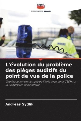 bokomslag L'évolution du problème des pièges auditifs du point de vue de la police