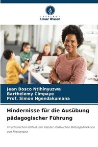 bokomslag Hindernisse für die Ausübung pädagogischer Führung