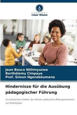 bokomslag Hindernisse für die Ausübung pädagogischer Führung