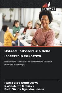 bokomslag Ostacoli all'esercizio della leadership educativa