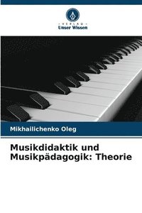 bokomslag Musikdidaktik und Musikpädagogik: Theorie