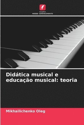 Didática musical e educação musical: teoria