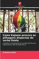 bokomslag Como Kajeem procura as pilhagens dispersas do verbo Rasta
