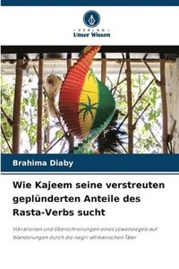bokomslag Wie Kajeem seine verstreuten geplünderten Anteile des Rasta-Verbs sucht