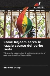bokomslag Come Kajeem cerca le razzie sparse del verbo rasta