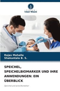 bokomslag Speichel, Speichelbiomarker Und Ihre Anwendungen: Ein Überblick