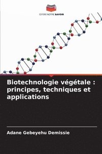 bokomslag Biotechnologie végétale: principes, techniques et applications