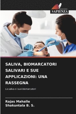 bokomslag Saliva, Biomarcatori Salivari E Sue Applicazioni: Una Rassegna