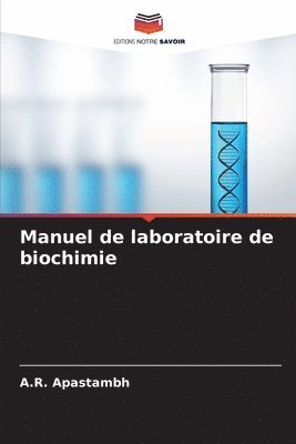 Manuel de laboratoire de biochimie