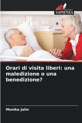 bokomslag Orari di visita liberi: una maledizione o una benedizione?