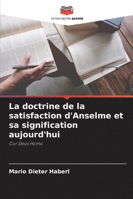 bokomslag doctrine de la satisfaction d'Anselme et sa signification aujourd'hui