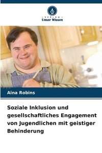 bokomslag Soziale Inklusion und gesellschaftliches Engagement von Jugendlichen mit geistiger Behinderung