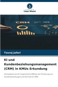 bokomslag KI und Kundenbeziehungsmanagement (CRM) in KMUs Erkundung