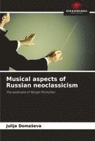 bokomslag Musical aspects of Russian neoclassicism