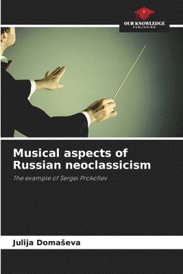 Julija Domaseva, Julija Domaeva, Julija Doma¿eva - Musical aspects of Russian neoclassicism, Häftad