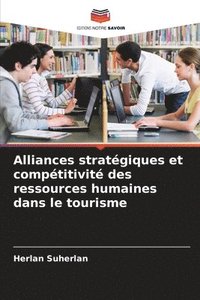 bokomslag Alliances stratégiques et compétitivité des ressources humaines dans le tourisme