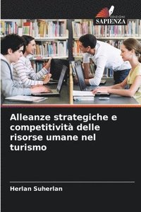bokomslag Alleanze strategiche e competitività delle risorse umane nel turismo