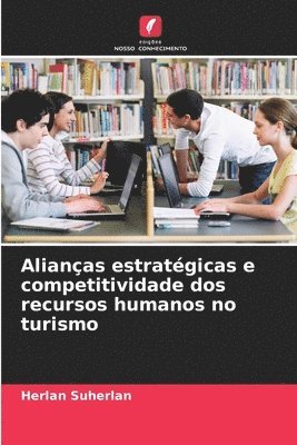 bokomslag Alianças estratégicas e competitividade dos recursos humanos no turismo