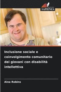 bokomslag Inclusione sociale e coinvolgimento comunitario dei giovani con disabilità intellettiva