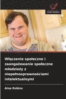 bokomslag Wl?czenie spoleczne i zaanga?owanie spoleczne mlodzie?y z niepelnosprawno?ciami intelektualnymi