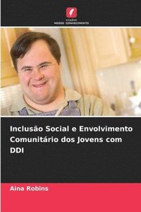 bokomslag Inclusão Social e Envolvimento Comunitário dos Jovens com DDI