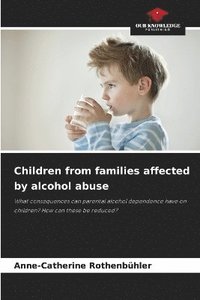 bokomslag Children from families affected by alcohol abuse