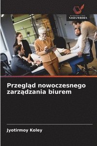 bokomslag Przegl¿d nowoczesnego zarz¿dzania biurem