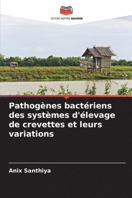 bokomslag Pathogènes bactériens des systèmes d'élevage de crevettes et leurs variations