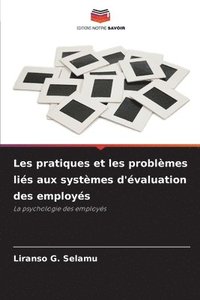 bokomslag Les pratiques et les problèmes liés aux systèmes d'évaluation des employés