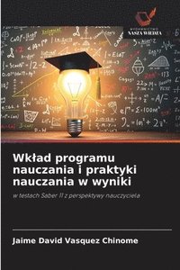bokomslag Wk¿ad programu nauczania i praktyki nauczania w wyniki