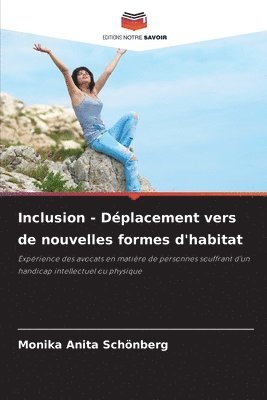 Monika Anita Schönberg - Inclusion - Déplacement vers de nouvelles formes d'habitat, Häftad