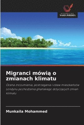 bokomslag Migranci mówi? o zmianach klimatu