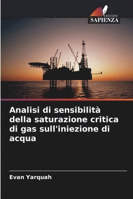 Analisi di sensibilità della saturazione critica di gas sull'iniezione di acqua