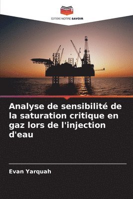 Analyse de sensibilité de la saturation critique en gaz lors de l'injection d'eau