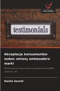 bokomslag Akceptacja konsumentów wobec zmiany ambasadora marki