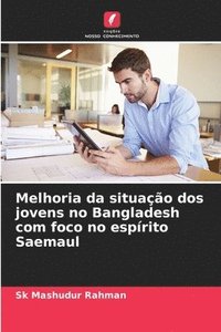 bokomslag Melhoria da situação dos jovens no Bangladesh com foco no espírito Saemaul