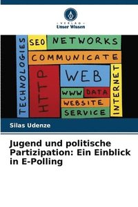 bokomslag Jugend und politische Partizipation: Ein Einblick in E-Polling