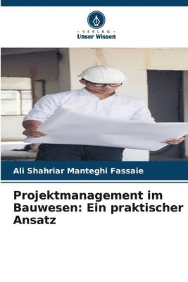 Ali Shahriar Manteghi Fassaie - Projektmanagement im Bauwesen, Häftad
