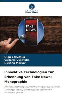 bokomslag Innovative Technologien zur Erkennung von Fake News: Monographie