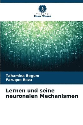 Lernen und seine neuronalen Mechanismen