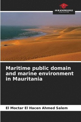 bokomslag Maritime public domain and marine environment in Mauritania