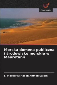 bokomslag Morska domena publiczna i ?rodowisko morskie w Mauretanii