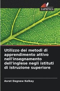 bokomslag Utilizzo dei metodi di apprendimento attivo nell'insegnamento dell'inglese negli istituti di istruzione superiore