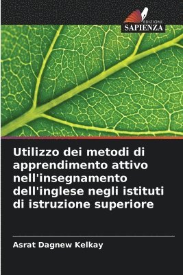bokomslag Utilizzo dei metodi di apprendimento attivo nell'insegnamento dell'inglese negli istituti di istruzione superiore
