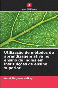 bokomslag Utilização de métodos de aprendizagem ativa no ensino de inglês em instituições de ensino superior